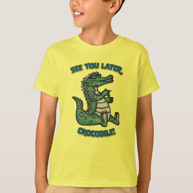 T-shirt À plus tard, Crocodile ! (Devant)