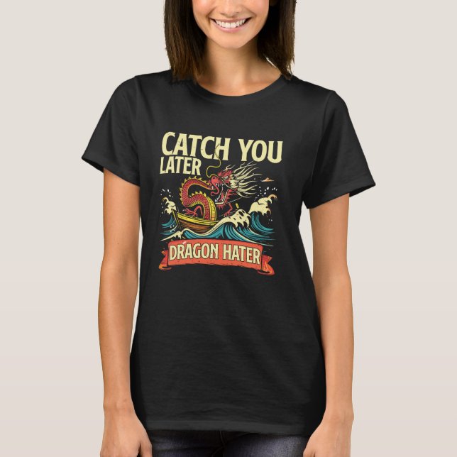 T-shirt À plus tard pour la fête des bateaux-dragons (Devant)