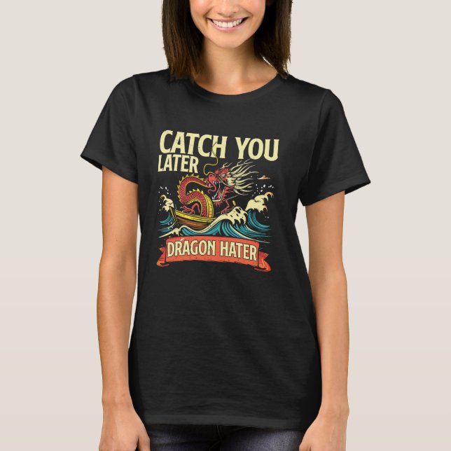 T-shirt À plus tard pour la fête des bateaux-dragons (Devant)
