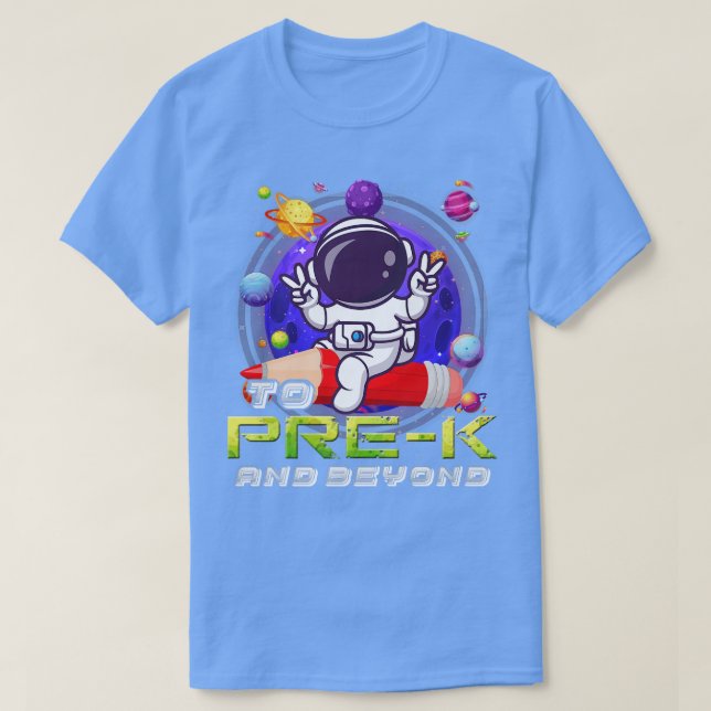 T-shirt À Prek Et Au-Delà De L'Astronaut Retour À L'École  (Design devant)