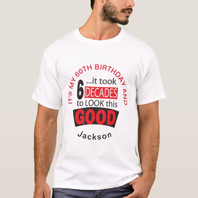 T-shirt A pris 6 décennies pour regarder ce bon - (Devant)