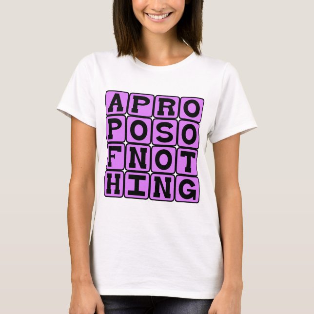 T-shirt À propos de rien, sans référence à quoi que ce soi (Devant)