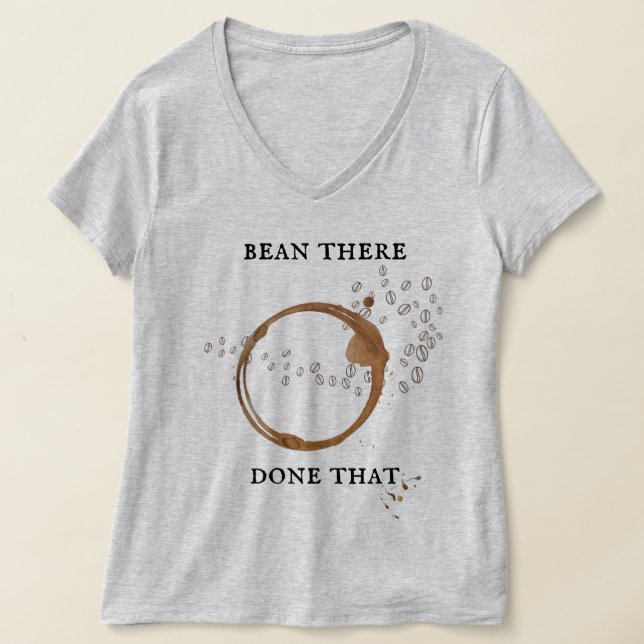 T-shirt à pun sur le café Bean There, Done That (Poser)