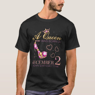 T-shirt A Queen Ce Born On December 2 Joyeux anniversaire 