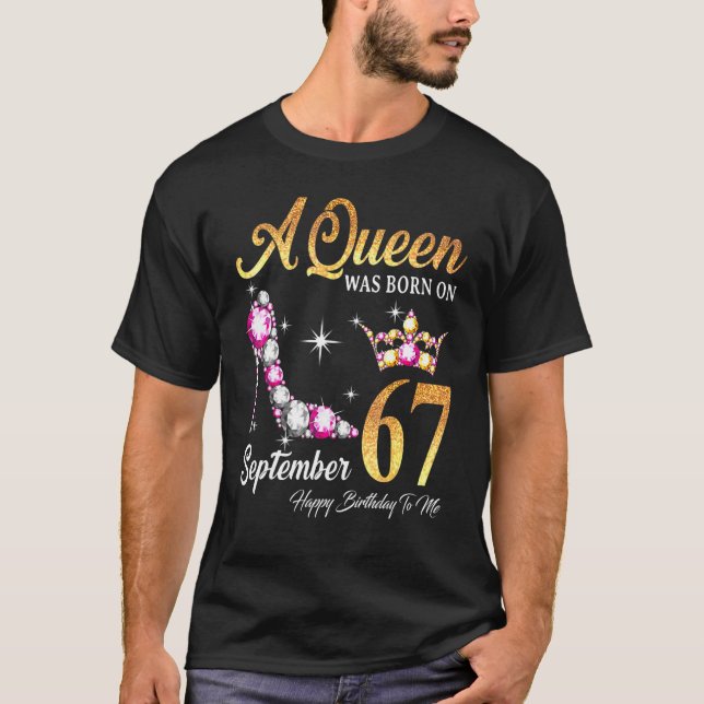 T-shirt A Queen Was Born En septembre 67 Joyeux anniversai (Devant)