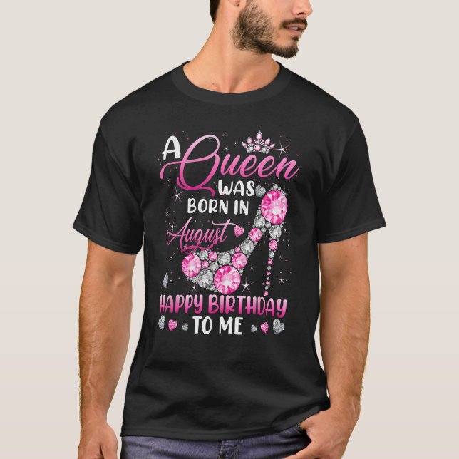 T-shirt A Queen Was Born In August Diamond Pink High Heels (Devant)