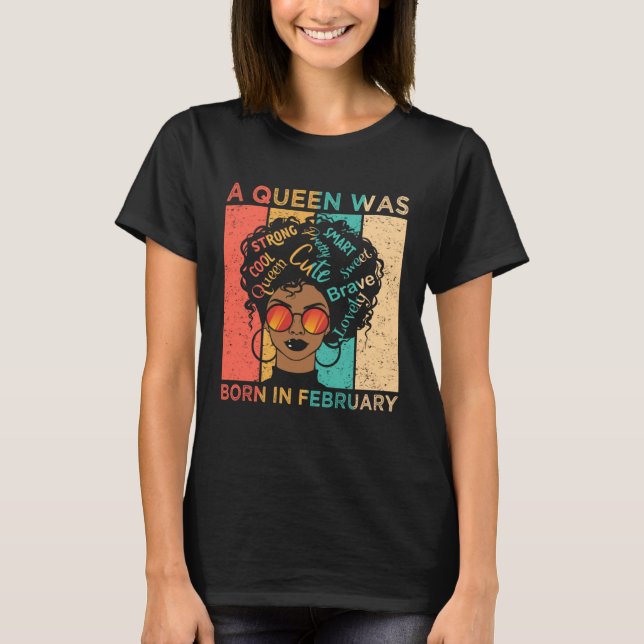 T-shirt A Queen Was Born In February African American Blac (Devant)