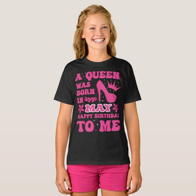 T-shirt A Queen Was Born in May – Happy Birthday (Devant entier)