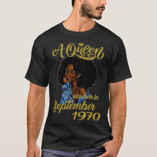 T-shirt A Queen Was Born in September 1970 51st Birthday 