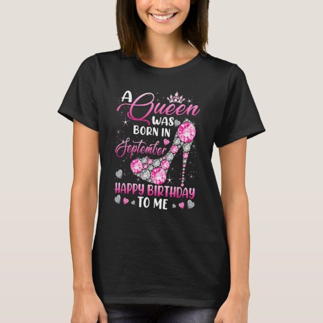 T-shirt A Queen Was Born In September Diamond Pink High He (Devant)