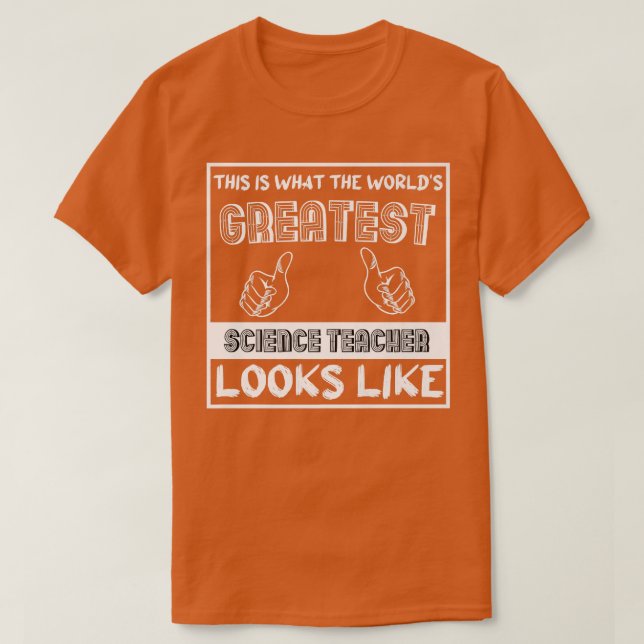 T-shirt À quoi ressemble le meilleur professeur de science (Design devant)