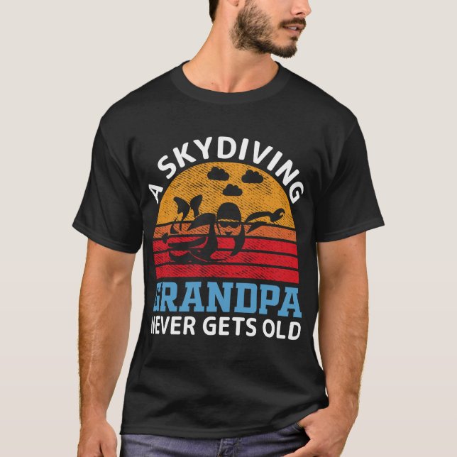 T-shirt A-Skydiving-Grand-pa-Never-T-shirt (Devant)