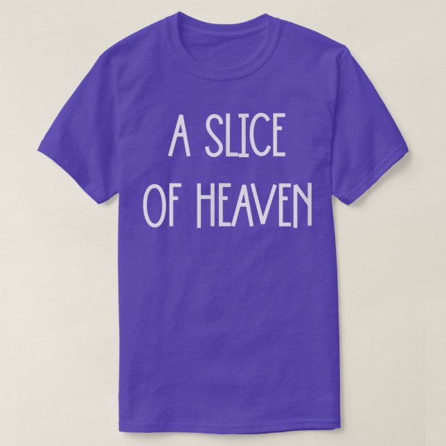 T-shirt A Slice Of Heaven (Design devant)
