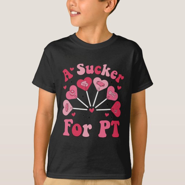 T-shirt A Sucker For Pt Physical Therapy Valentine's Day P (Devant)