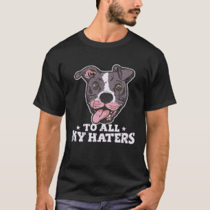 T-shirt À tous mes détracteurs terrier pitbull américain