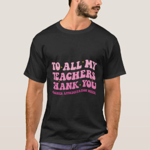 T-shirt À tous mes enseignants Merci Appréciation de l'ens