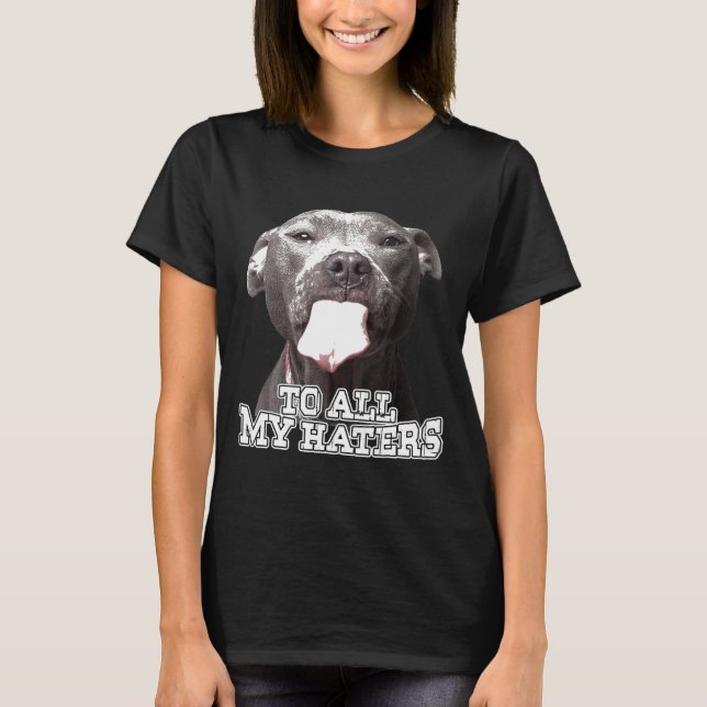 T-shirt À tous mes haïrs Pitbull Dog (Devant)