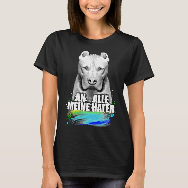 T-shirt À tous mes haïssards Pit Bull Dog (Devant)
