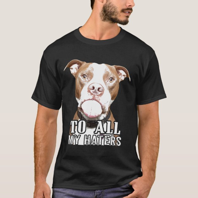 T-shirt À tous mes haïteurs Pitbull Pittie Dog Advocates M (Devant)