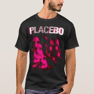 T-shirt A$TSgh%#%--PLACEBO&*(AS%8709