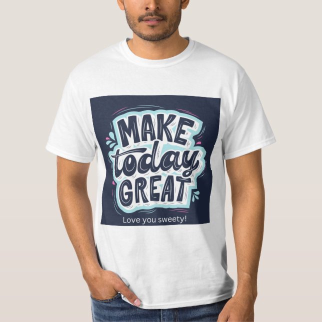 T-shirt à typographie « Faites de aujourd'hui une  (Devant)