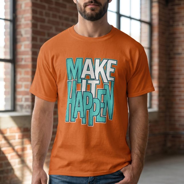 T-Shirt à typographie grasse Fais que ça arrive (Créateur téléchargé)