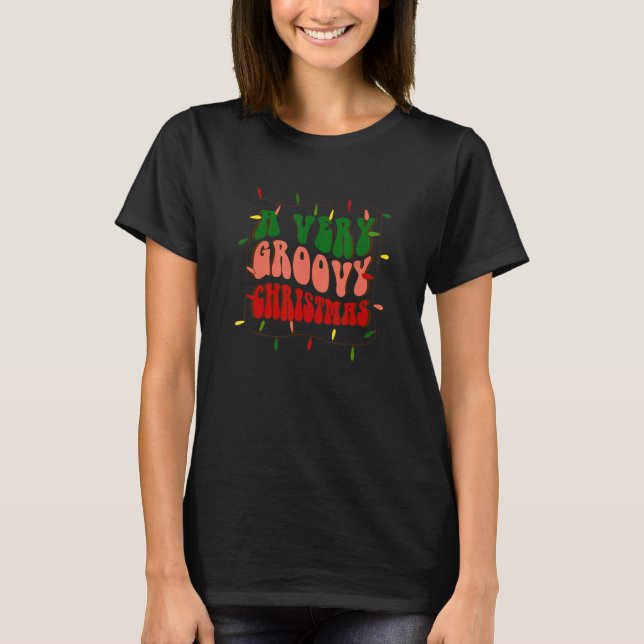 T-shirt A Very Groovy Christmas Merry Christmas Lights Xma (Devant)