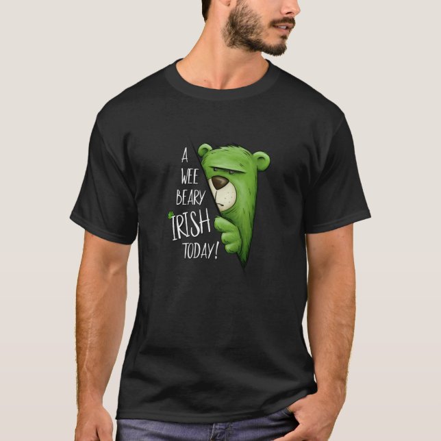 T-shirt A Wee Beary Irish Today Green Grumpy Bear Pun St P (Devant)