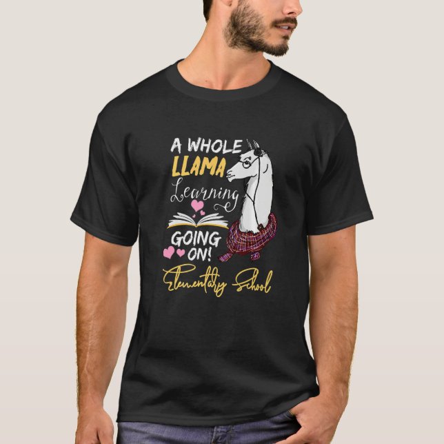T-shirt A Whole Llama Learning Going On In Elementary Scho (Devant)