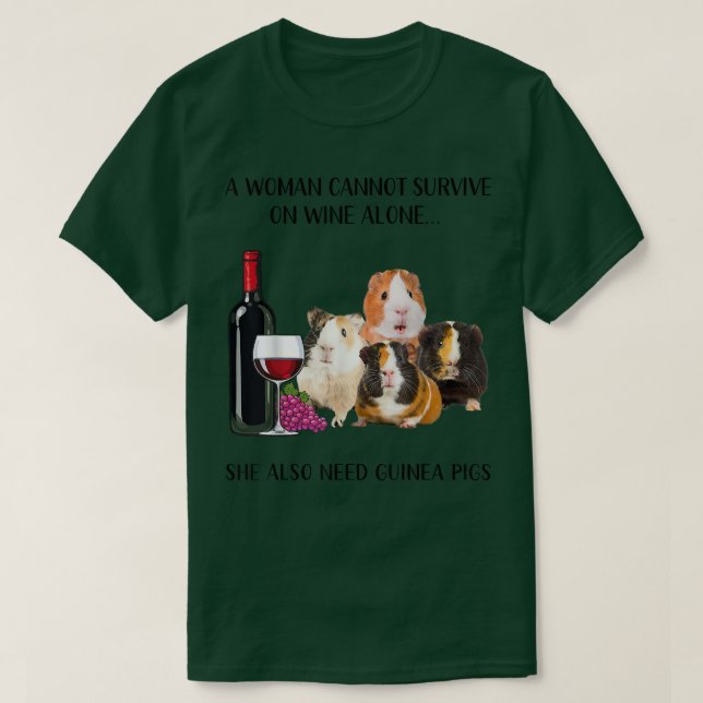 T-shirt A Woman Cannot Survive On Wine Alone Guinea Pig Lo (Design devant)