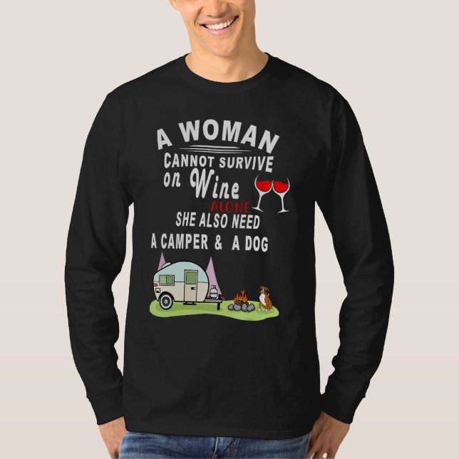 T-shirt A Woman Cannot Survive On Wine Alone She Also Need (Devant)