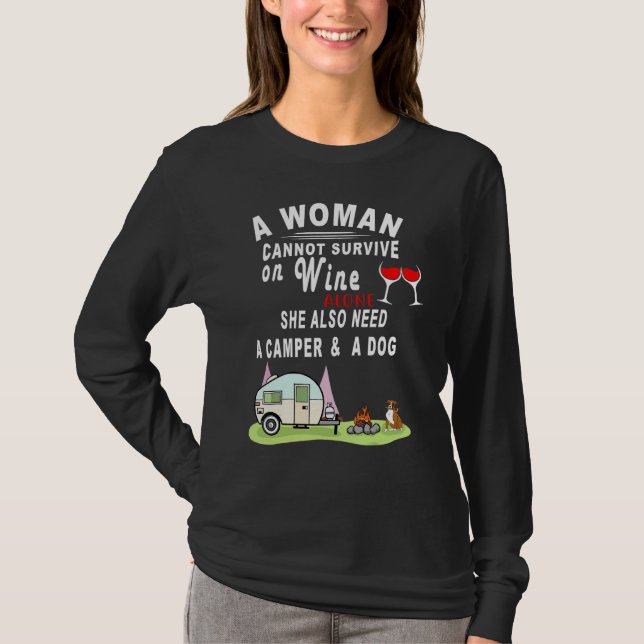 T-shirt A Woman Cannot Survive On Wine Alone She Also Need (Devant)