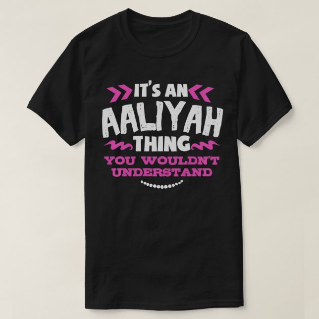 T-shirt Aaliyah cadeau personnalisé C'est une Aaliyah chos (Design devant)