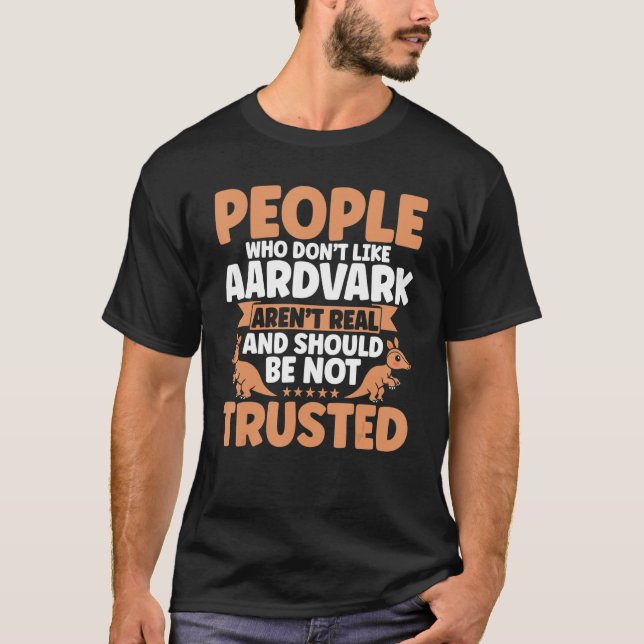 T-shirt Aardvark Personnes qui n'aiment pas Aardvark Aardv (Devant)