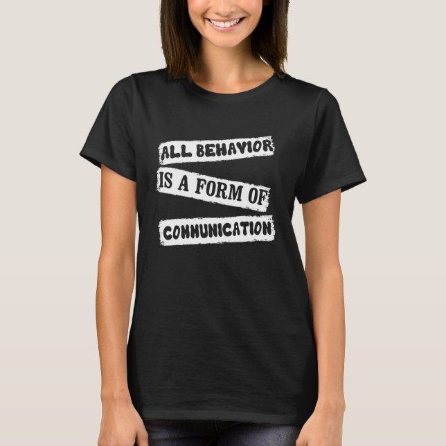 T-shirt ABA Therapist All Behavior Is A Form Of Communicat (Devant)