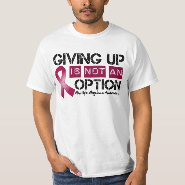 T-shirt Abandonner de myélome multiple n'est pas une (Devant)
