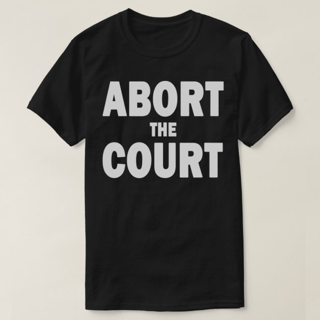 T-shirt Abandonner la Cour Roe Vs Wade Freedom Rights (Design devant)