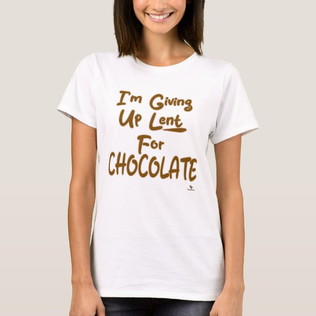 T-shirt Abandonner Le Carême Pour Le Chocolat Fun Slogan (Devant)