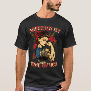 T-shirt Abandonner N'Est Pas Une Option Forte Femme Mère R
