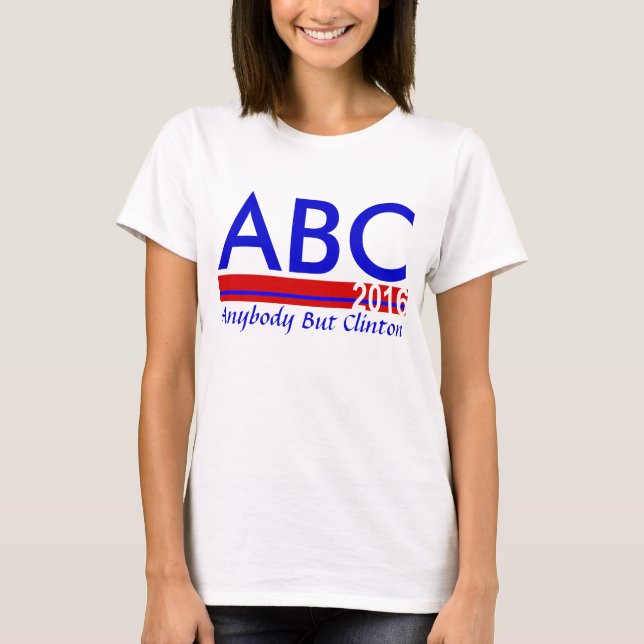 T-shirt ABC 2016 - Anybody But Clinton (Devant)
