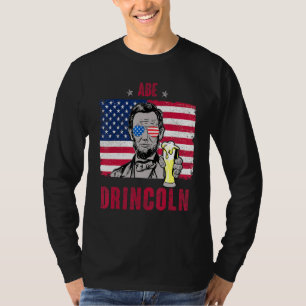 T-shirt Abe Drincoln Abraham Lincoln Funny 4 juillet Gra