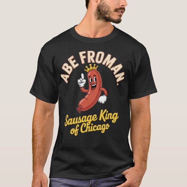 T-shirt Abe Froman - Roi saucisse de Chicago (Devant)