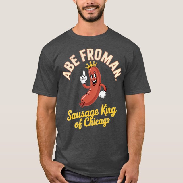 T-shirt Abe Froman - Roi saucisse de Chicago (Devant)