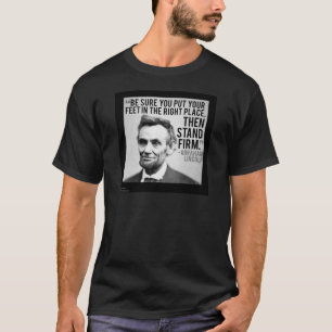 T-shirt Abe Lincoln et citation "Tenez bon"