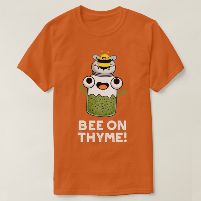 T-shirt Abeille Sur Thyme Cute Herb Insect Pun (Design devant)