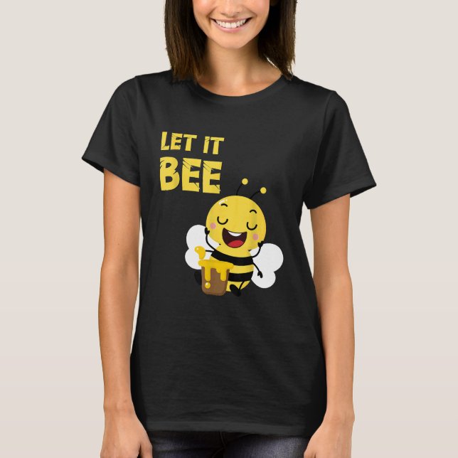 T-shirt Abeilles apiculteurs Bee Let It Beekeeper (Devant)