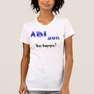 T-shirt ABI 2011 ! Était-ce Dagegen ?