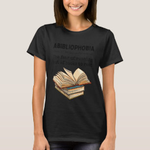T-shirt Abibliophobia Définition Funny Book Lover Reading