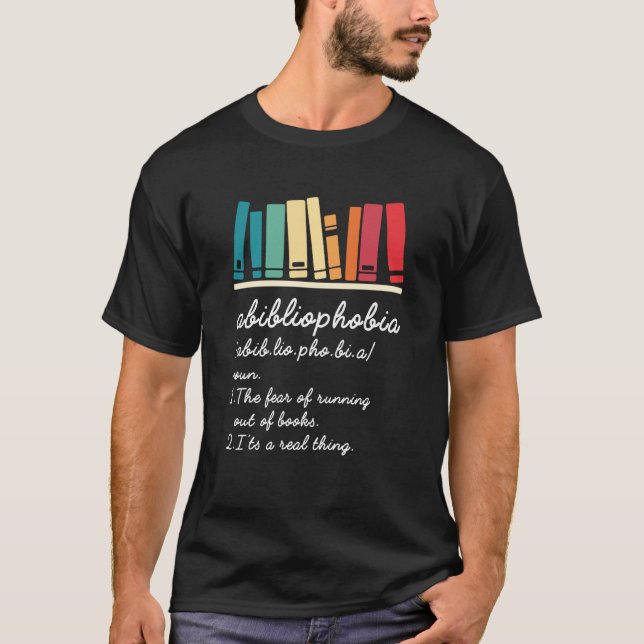 T-shirt Abibliophobia Definition Reading Nerd Book Geek (Devant)