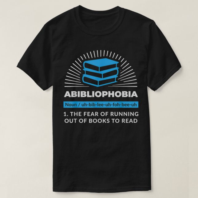 T-shirt Abibliophobia Funny Reading Bookworm Reader (Design devant)